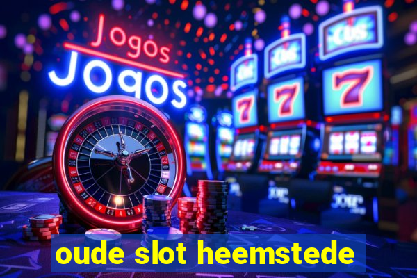 oude slot heemstede